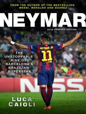 cover image of Neymar – 2016 Updated Edition